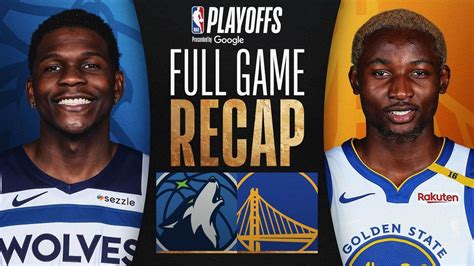 NBA Game 4 Highlights: Timberwolves 117, Warriors 110 .